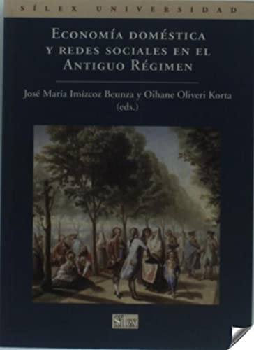 Economía doméstica y redes sociales en el Antiguo Régimen (SIN COLECCION)
