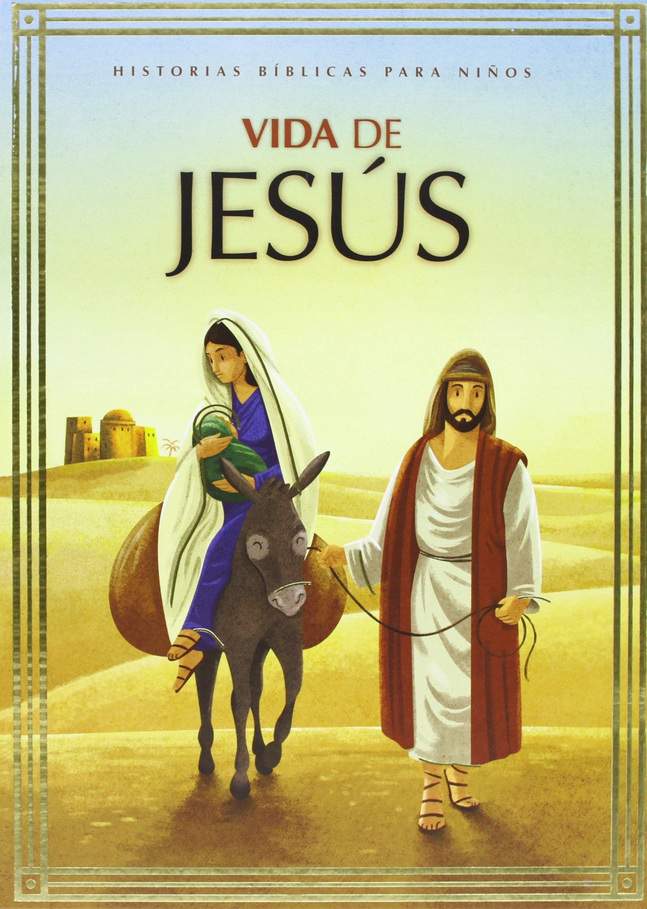Vida de Jesús (HISTORTIAS BIBLICAS PARA NI?OS)