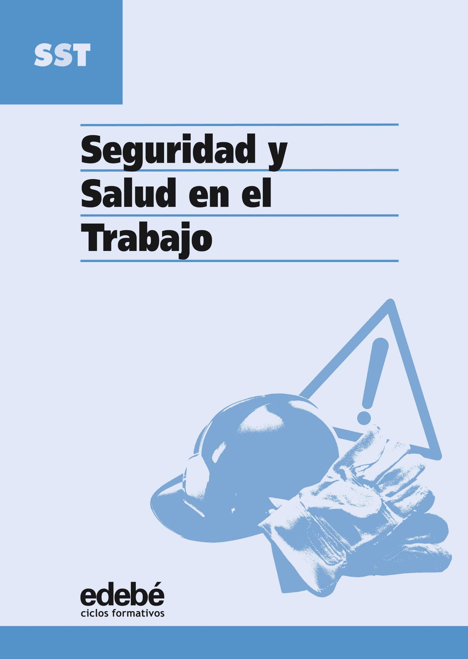 Seguridad y salud en el trabajo, ciclos formativos de grado medio y superior - 9788423679225