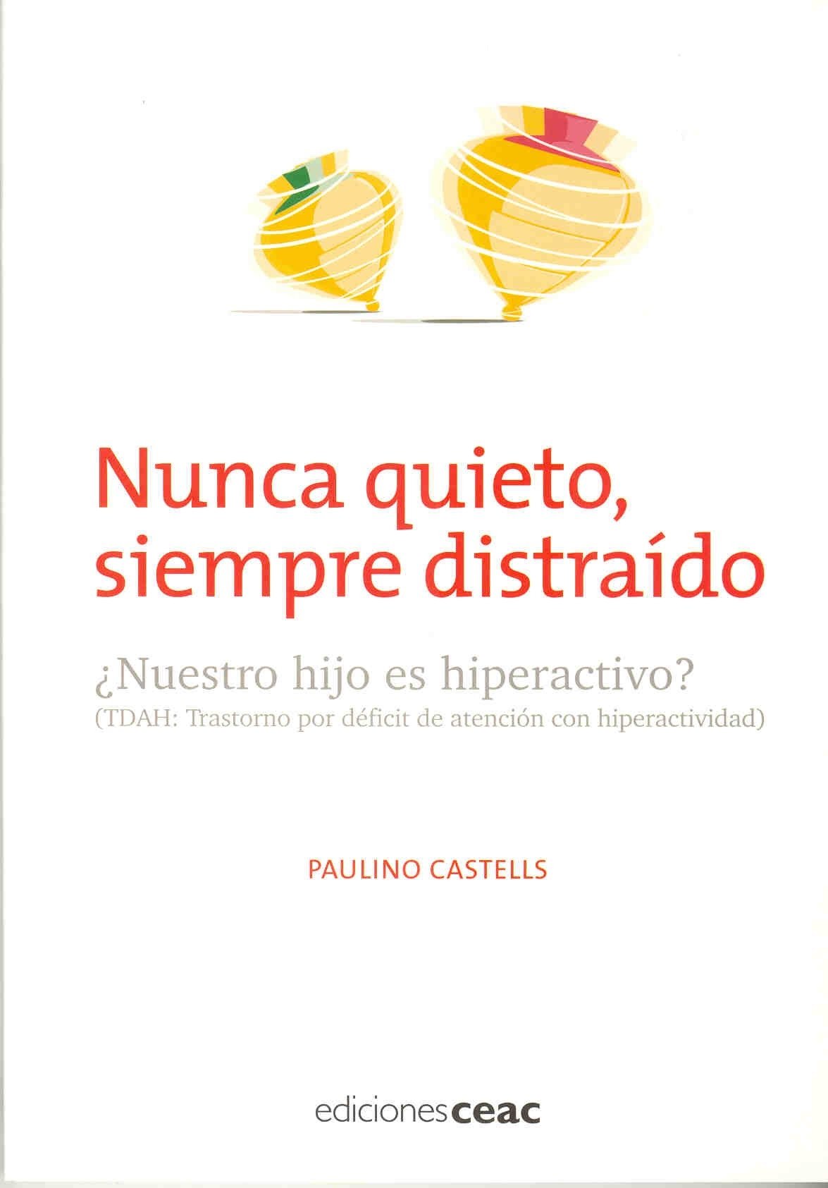 Nunca quieto, siempre distraído (Parenting)