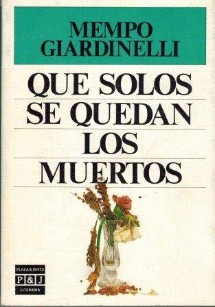 Que Solos Se Quedan Los Muertos/the Dead Remain Alone