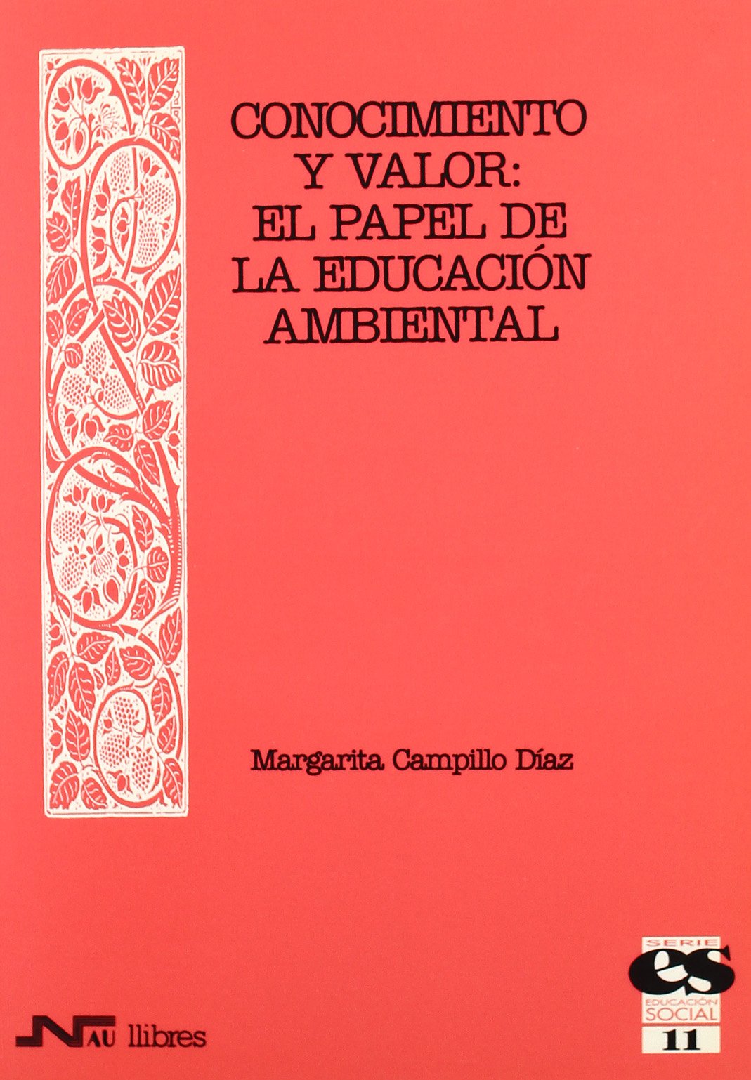 Conocimiento y valor. El papel de la educación ambiental (Educación social)