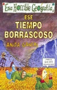 Ese tiempo borrascoso: Esa horrible geografía: 003 (NO FICCION INFANTIL)