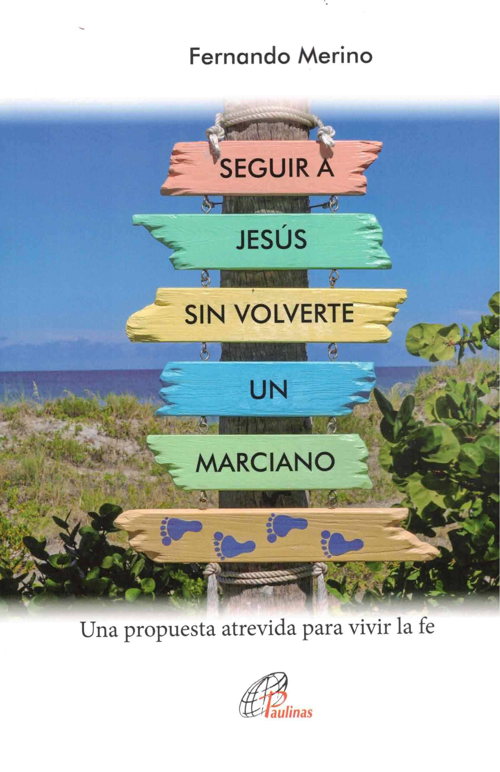Seguir a Jesús sin volverte un marciano: Una propuesta atrevida para vivir la fe: 51 (Talante joven)