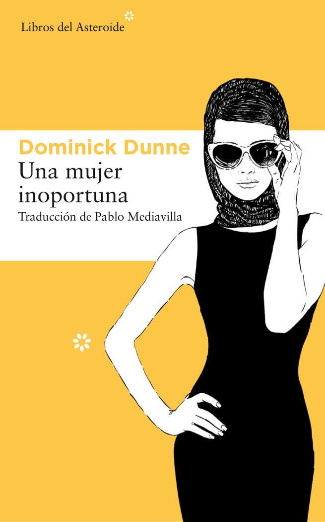 Una mujer inoportuna: 219 (Libros del Asteroide)