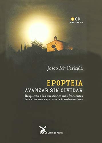 Epopteia: avanzar sin olvidar (SABIDURIA INTERIOR)