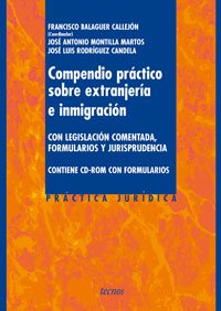 Compendio práctico sobre extranjería e inmigración: Con legislación comentada, formularios y jurisprudencia. Incluye CD con formularios: Con ... Con Formularios (Derecho - Práctica Jurídica)