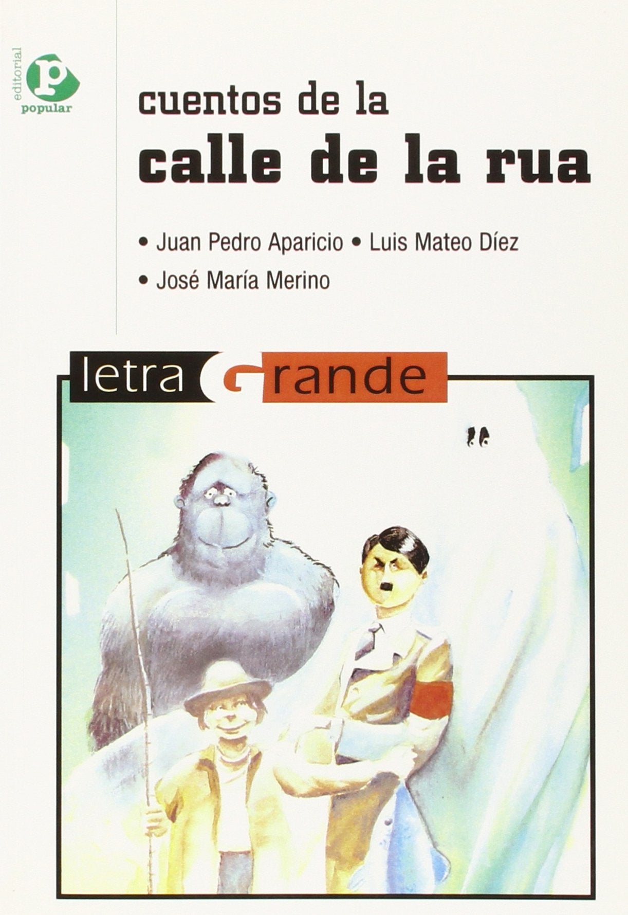 Cuentos de la calle de la Rua (Letra grande)