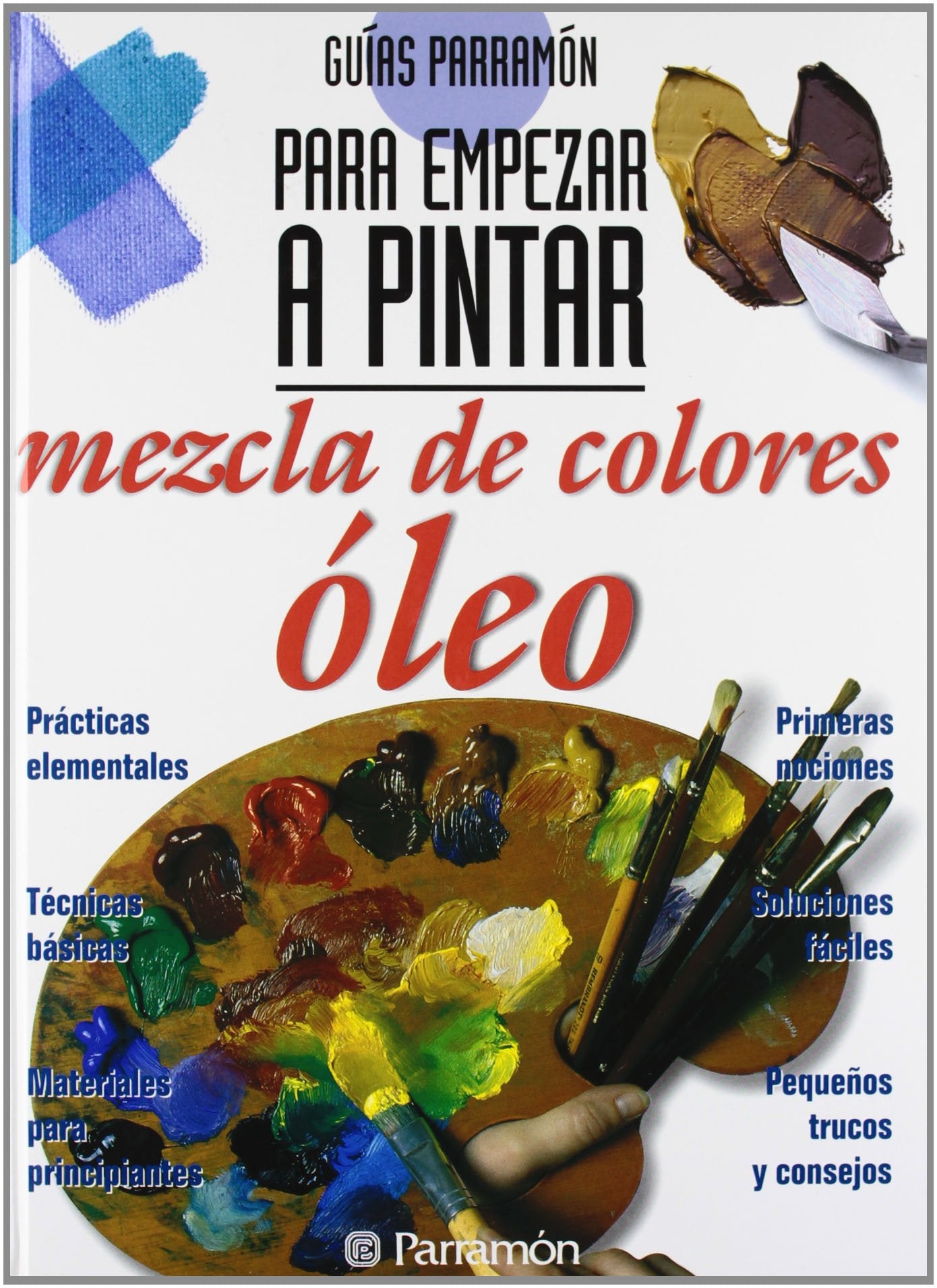 Guías Parramón para empezar a pintar mezcla de colores óleo