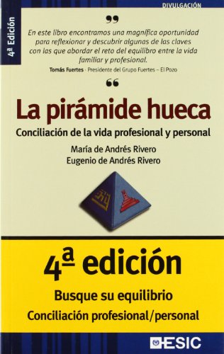 Pirámide hueca,La (9ª ed.): Conciliación de la vida profesional y personal (Divulgación)