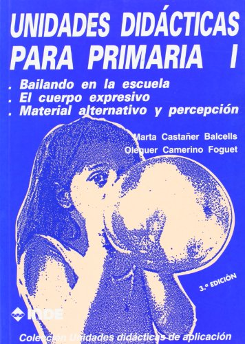 Bailando en la escuela. El cuerpo expresivo. Material alternativo y percepción. Unidades didácticas para Primaria I: 201