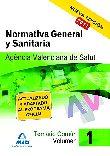 Agencia Valenciana De Salud. Temario Común. Volumen I. Normativa General Y Sanitaria