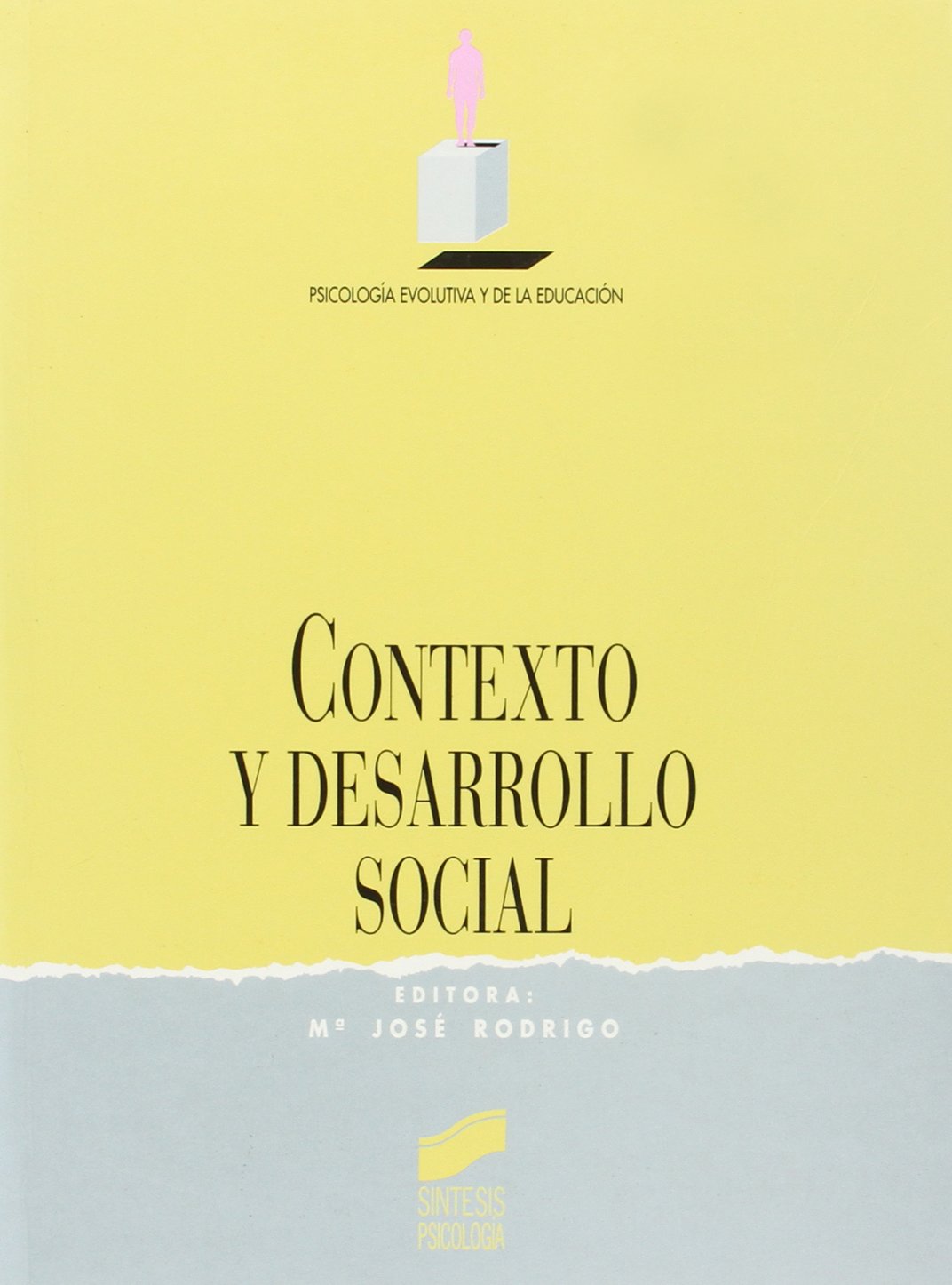 Contexto y desarrollo social: 5 (Síntesis psicología. Psicología evolutiva y de la educación)
