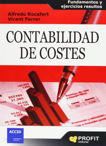 Contabilidad de costes: Fundamentos y ejercicios resueltos (SIN COLECCION)
