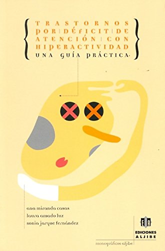 Trastornos por déficit de atención con hiperactividad: Una guía práctica (Monográficos Aljibe)