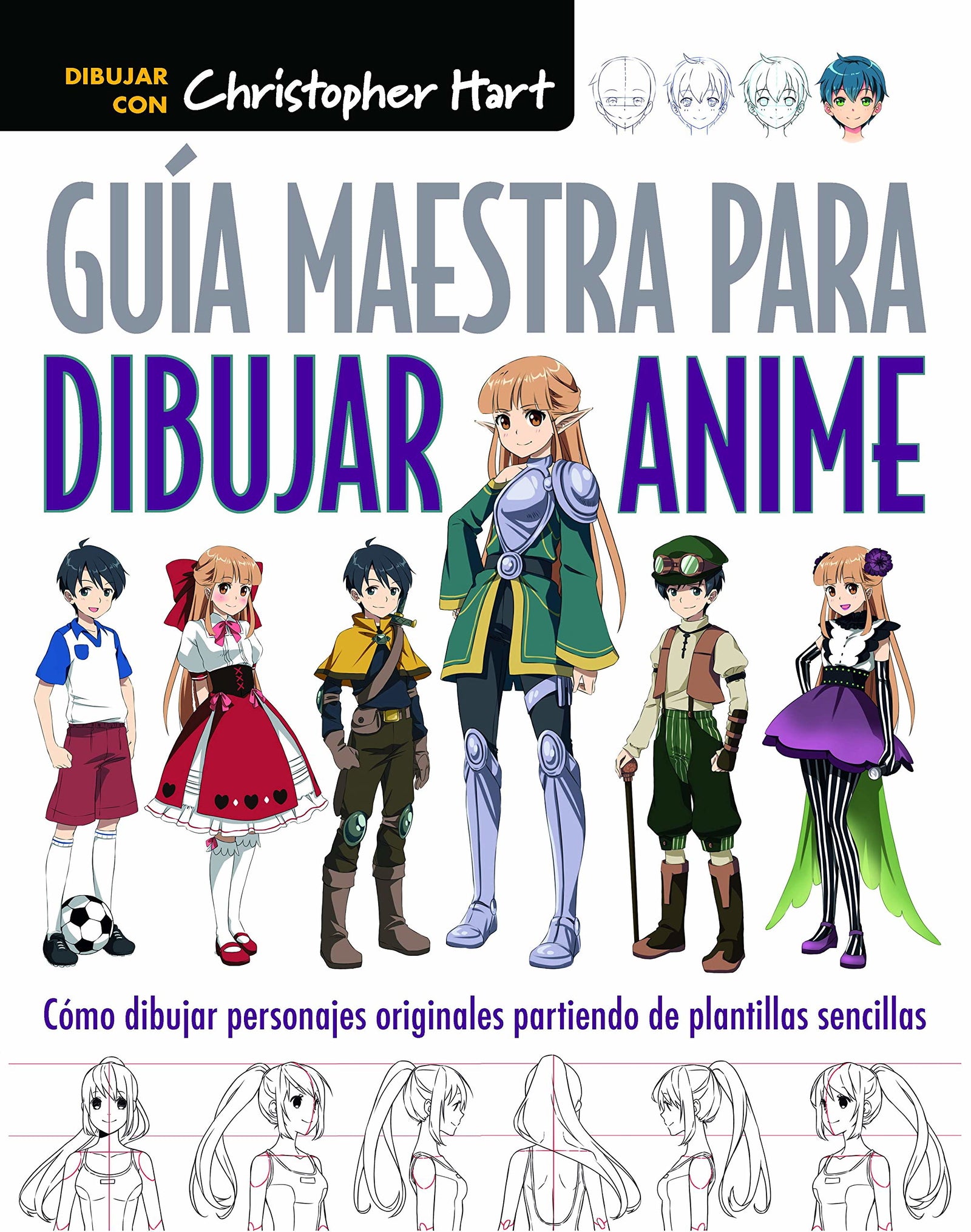 Guía Maestra para dibujar ANIME: Cómo dibujar personajes originales partiendo de plantillas sencillas (BELLAS ARTES)