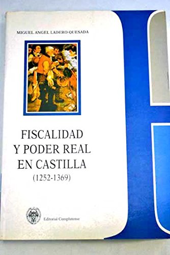 FISCALIDAD Y PODER REAL EN CASTILLA (SIN COLECCION)