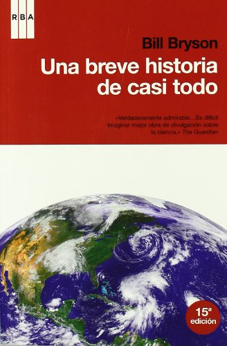 Una breve historia de casi todo: Nueva edición: 199 (Divulgación)