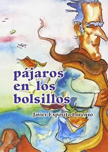 Pájaros en los bolsillos: 1 (Las Hespérides)