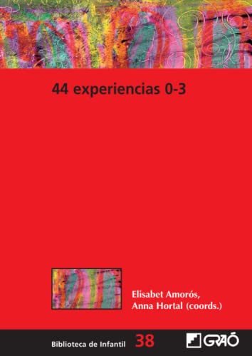 44 Experiencias 0-3: 038 (Didáctica)