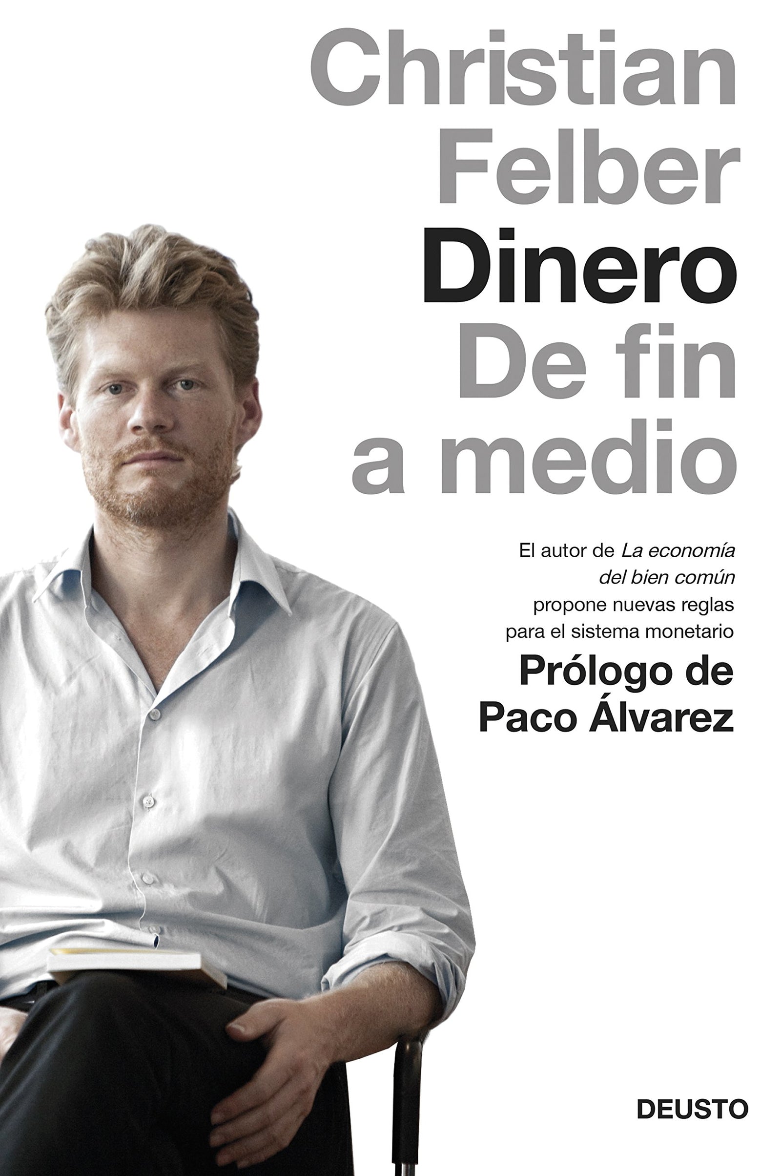 Dinero: De fin a medio (Deusto)