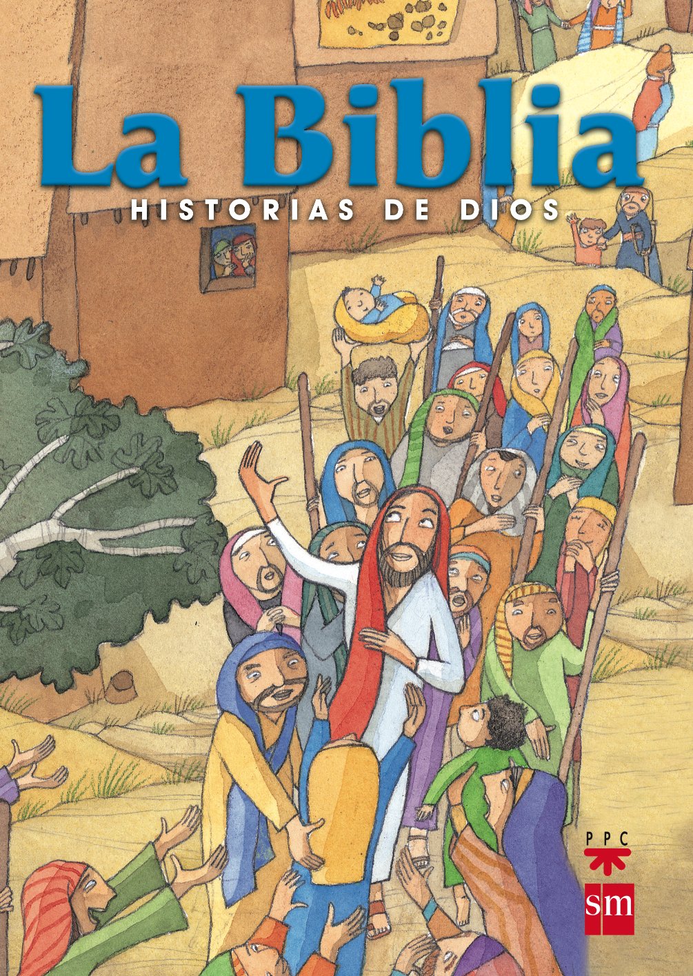 La Biblia. Historias De Dios. ES (HISTORIAS DE LA BIBLIA)