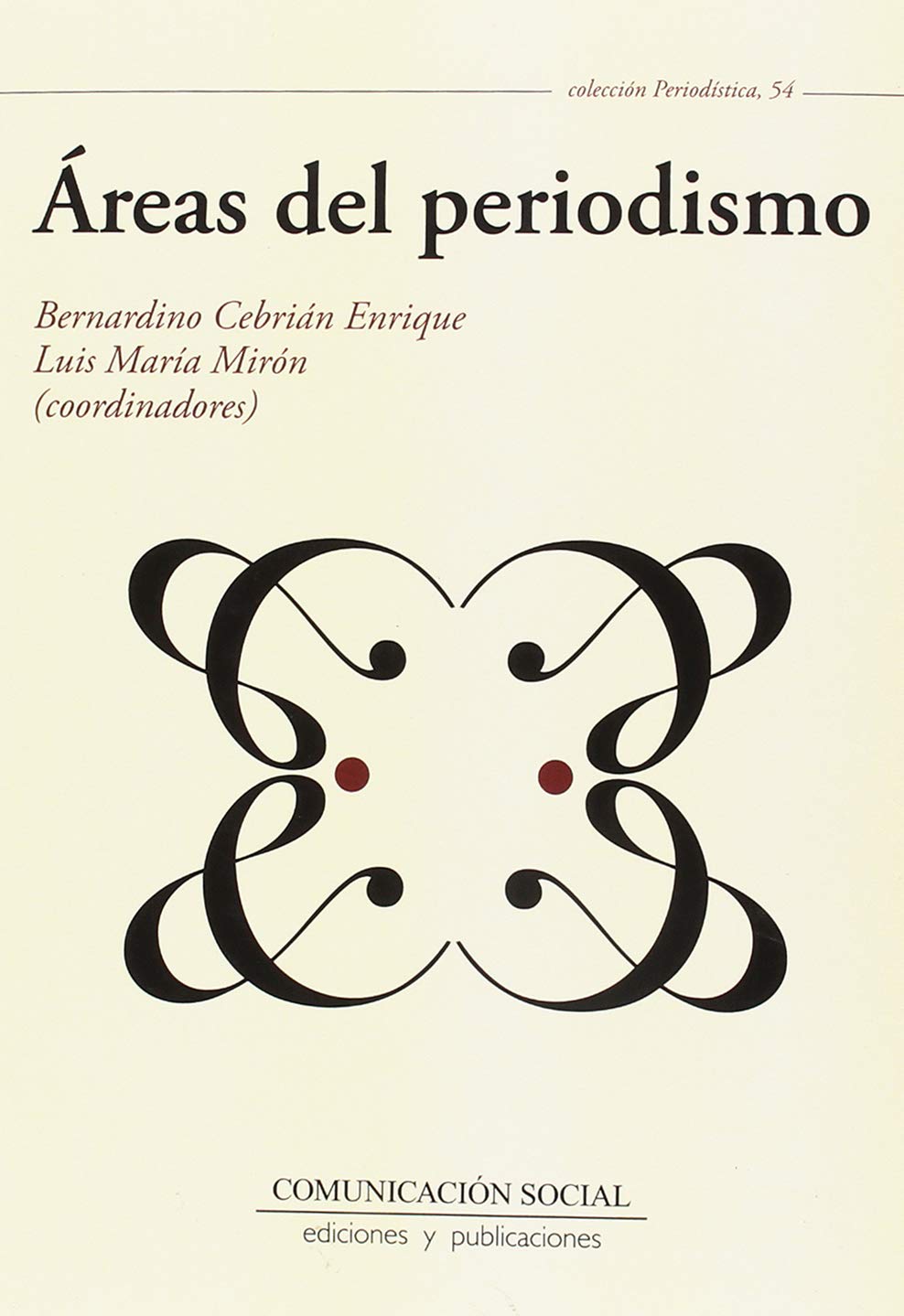 Áreas del periodismo: 54 (Periodística)
