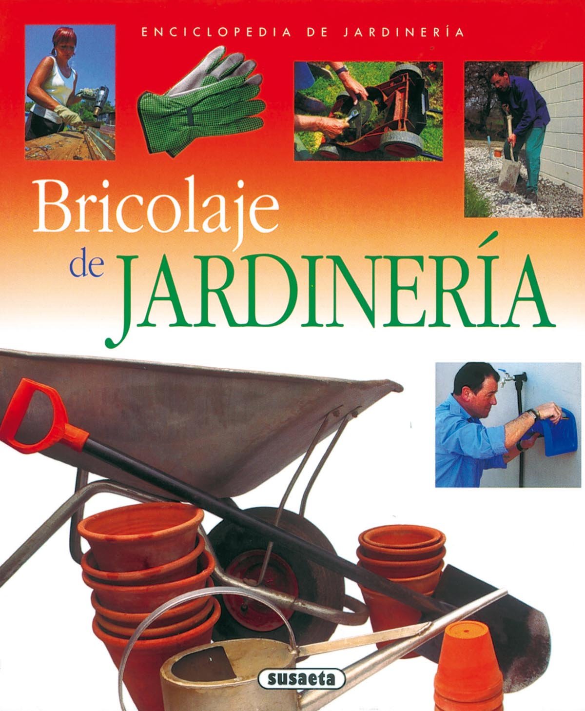 Bricolaje De Jardineria (Enci. De Jardineria) (Enciclopedia De Jardinería)