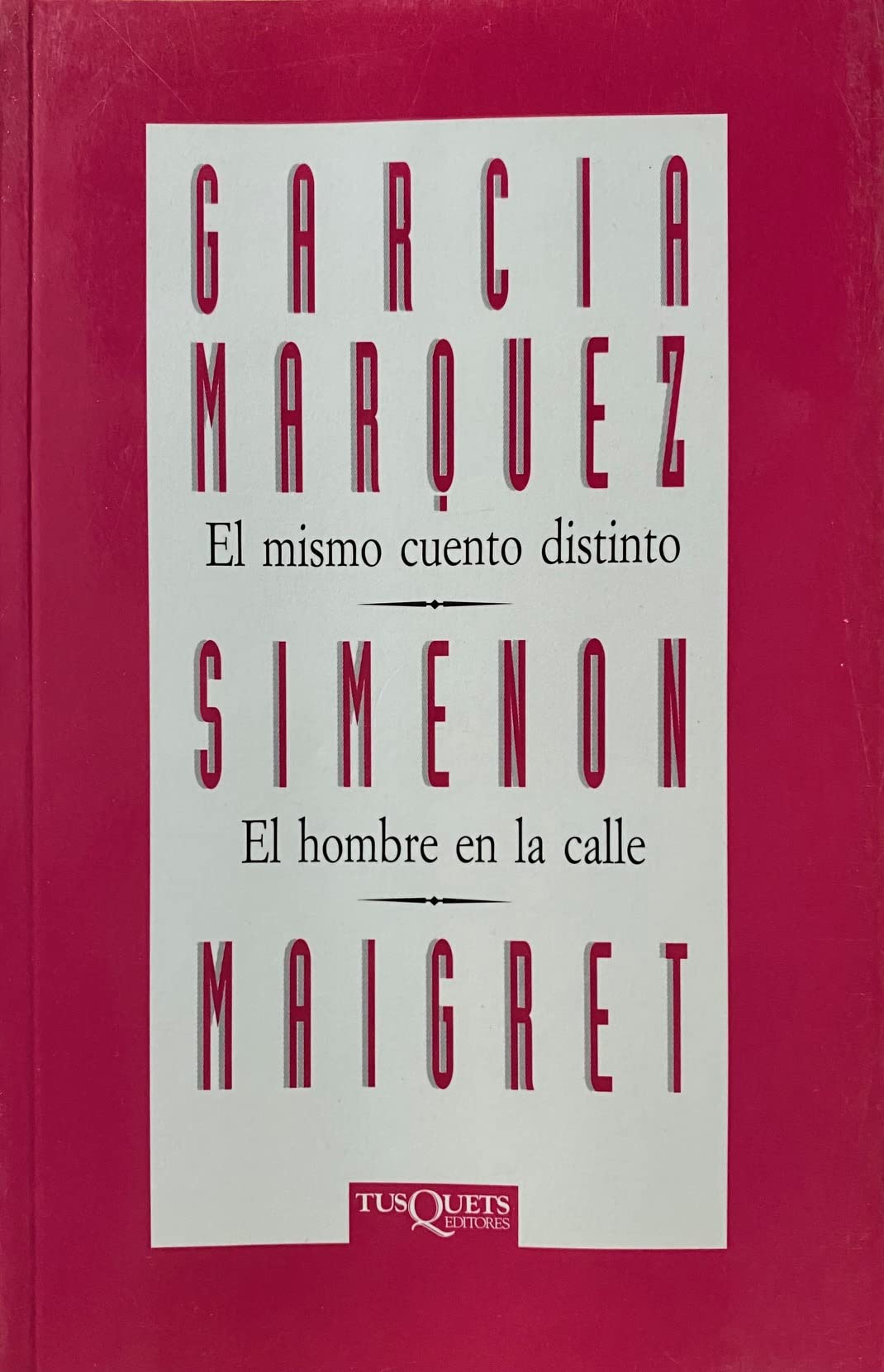 El Mismo Cuento Distinto Y El Hombre En La Calle