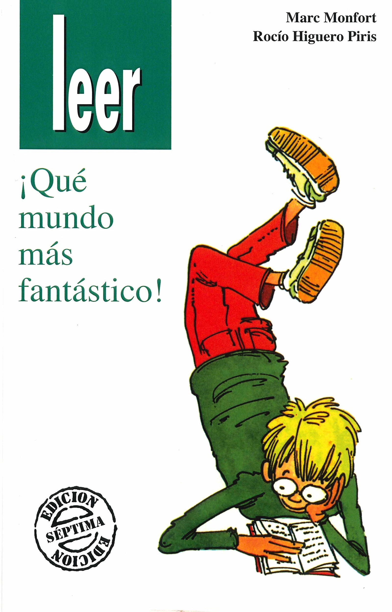 ¡Qué Mundo más Fantástico!: 3 (Narraciones breves para hablar, leer y hacer) Español