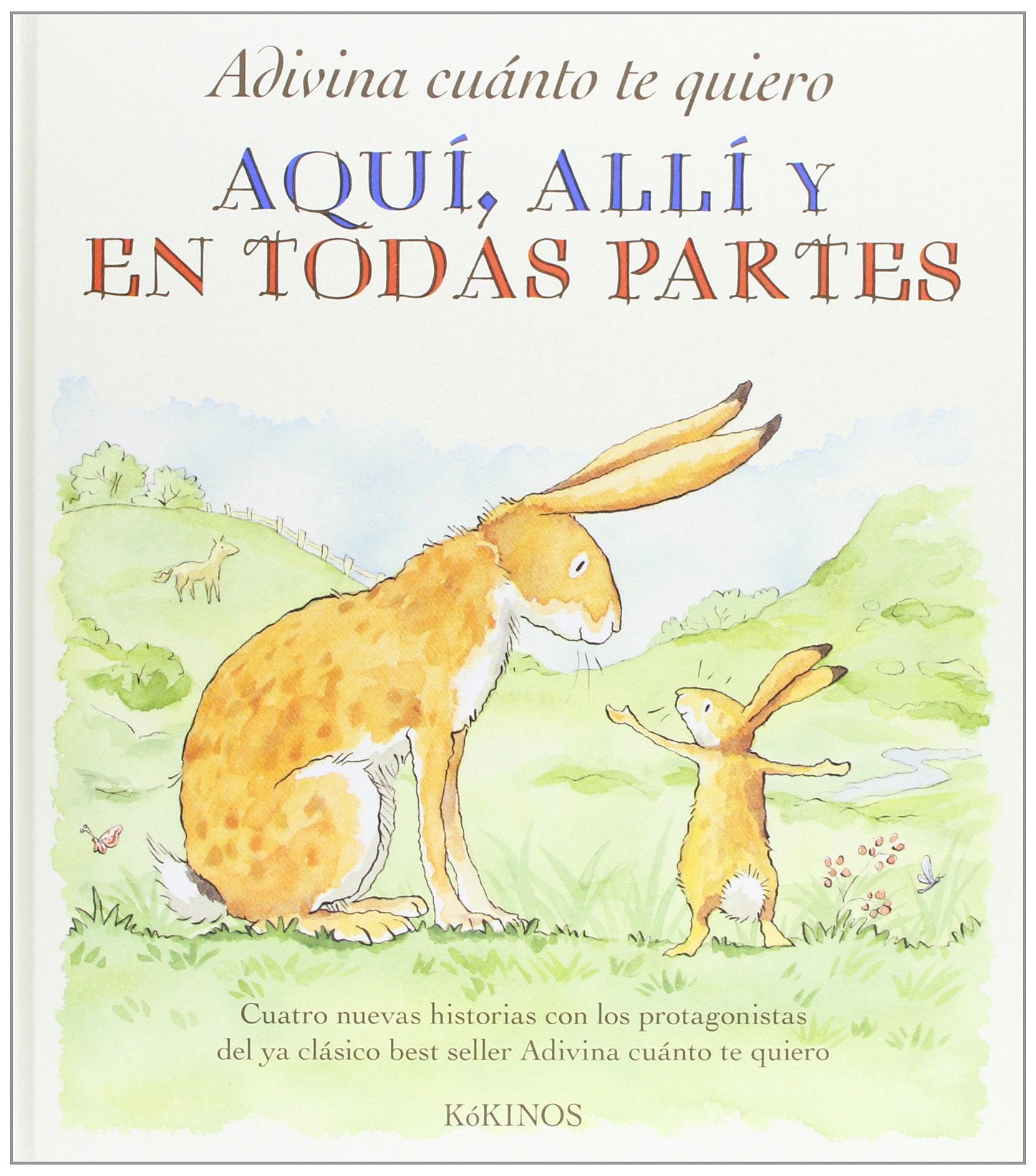 Adivina cuánto te quiero aquí, allí y en todas partes