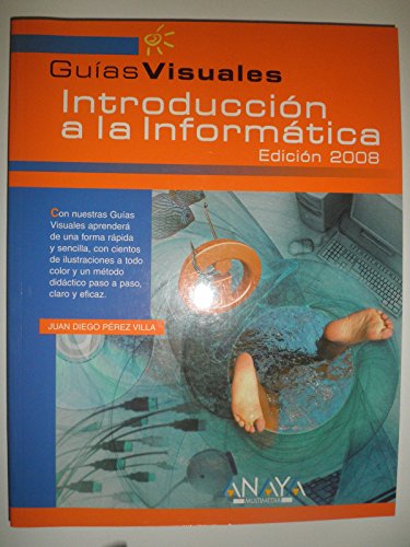 Introducción a la Informática. Edición 2008 (Guías Visuales)