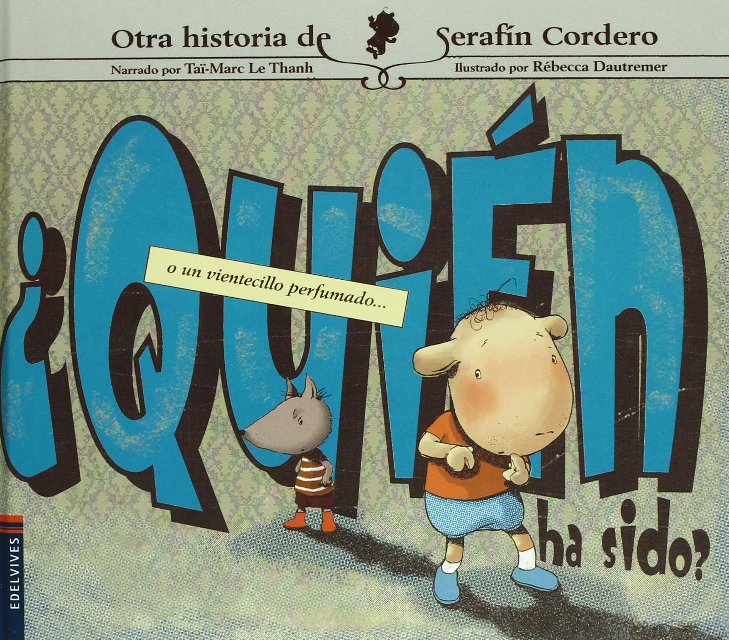 ¿Quién ha sido? o Un vientecillo perfumado