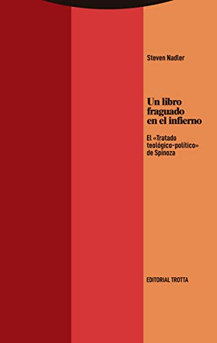 Un libro fraguado en el infierno: El «Tratado teológico-político» de Spinoza (Estructuras y Procesos. Filosofía)