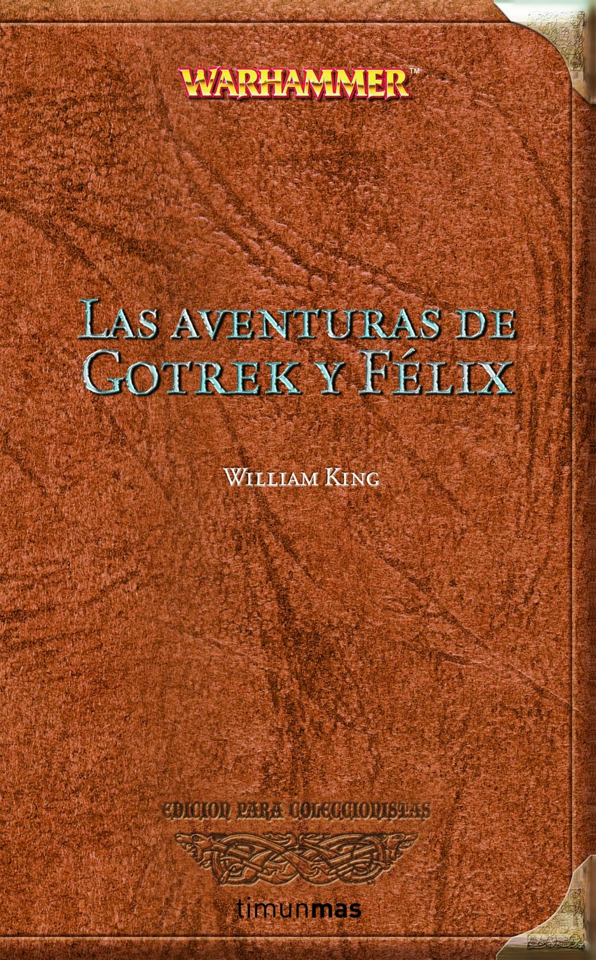 Las aventuras de Gotrek y Felix: 1 (NO Warhammer)