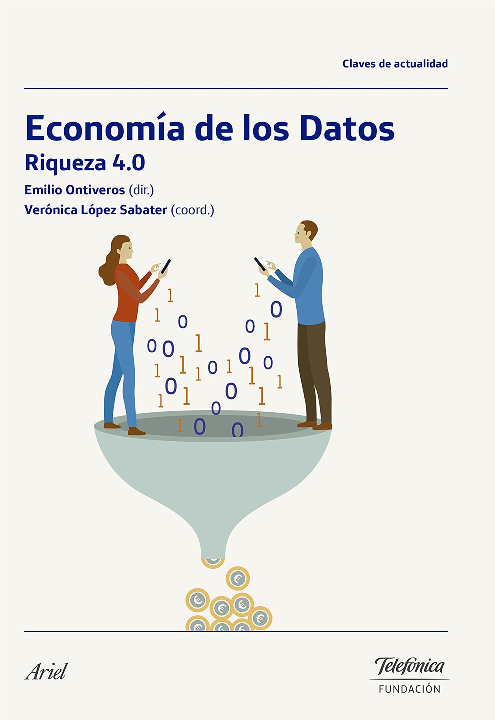Economía de los Datos: Riqueza 4.0 (Colección Fundación Telefónica)