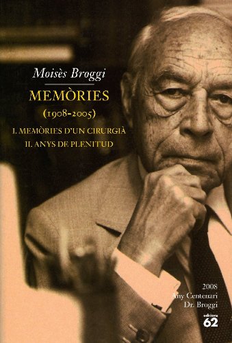 Memòries (1908-2005).: I. Memòries d'un cirurgià. II. Anys de plenitud (Biografies i Memòries)