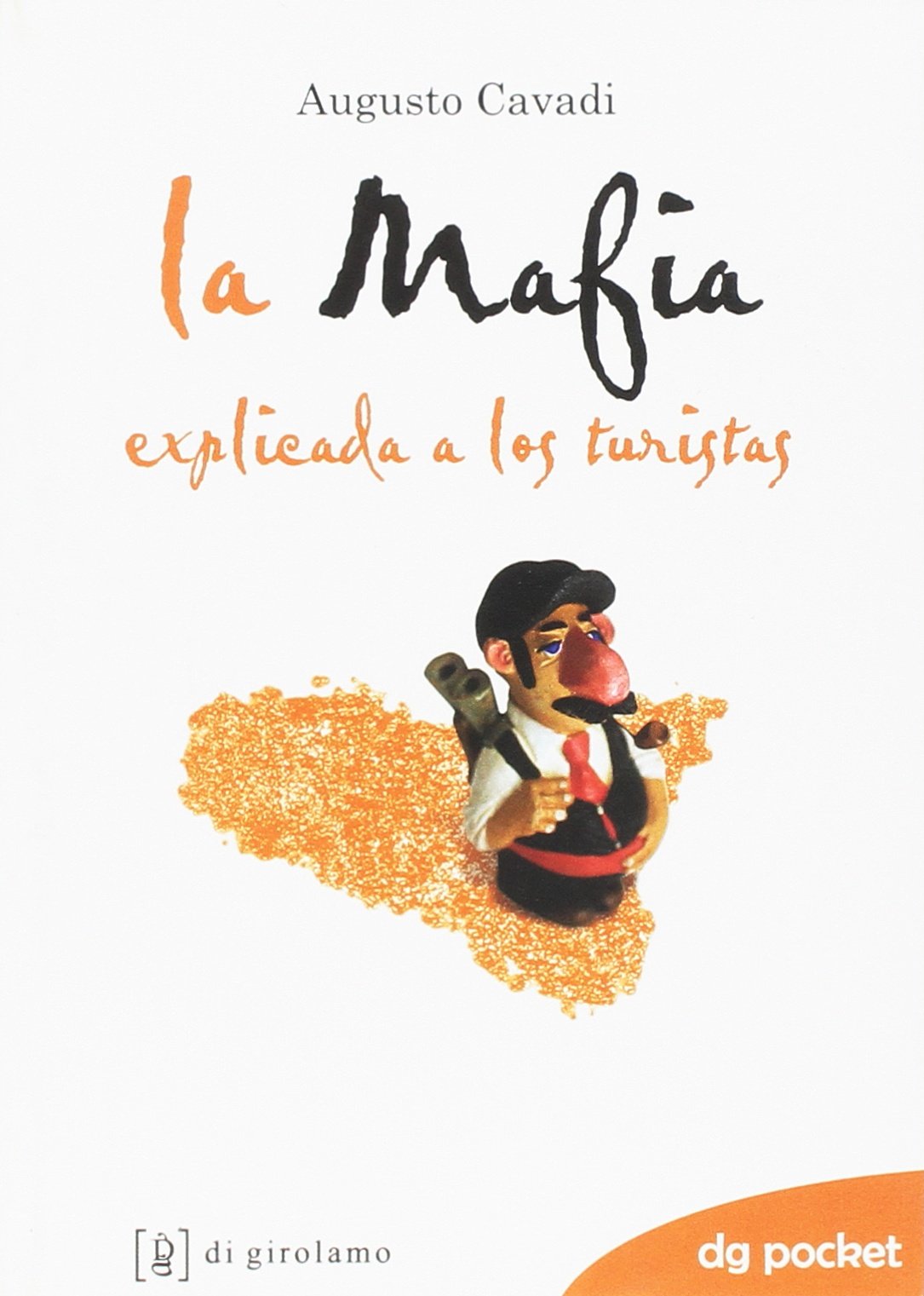 La mafia spiegata ai turisti. Ediz. spagnola (DG Pocket)