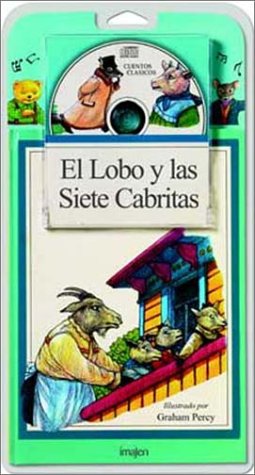 El Lobo y las Sieta Cabritas (Cuentos En Imagenes)