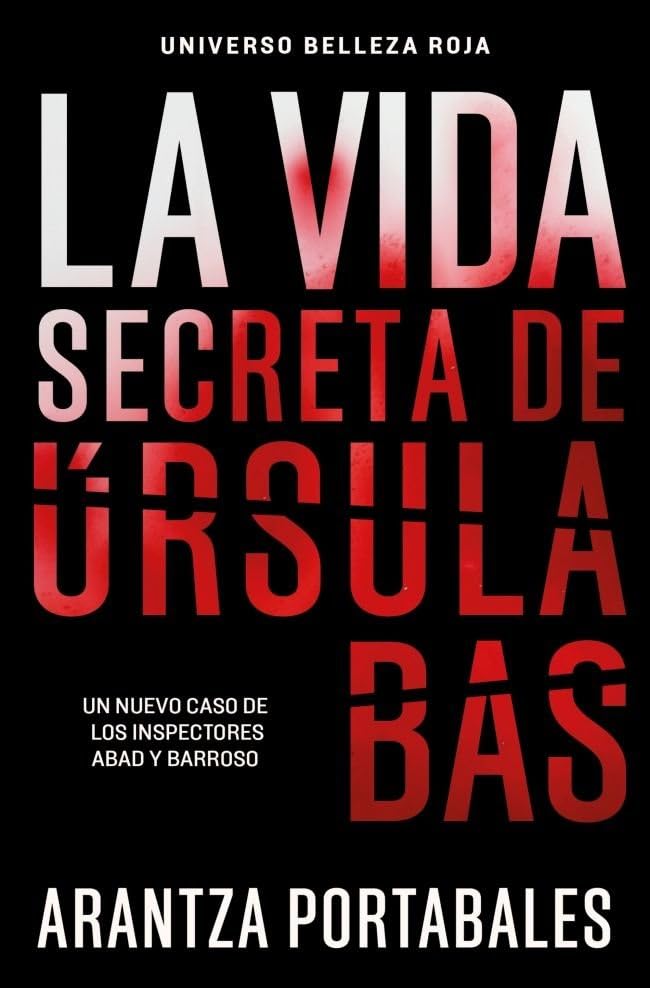 La vida secreta de Úrsula Bas (Inspectores Abad y Barroso 2) (Best Seller)