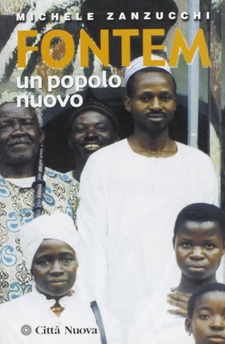 Fontem. Un nuovo popolo (Verso l'unità. Esperienze)