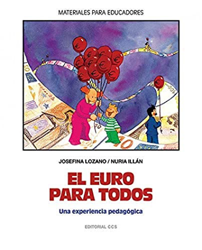 El euro para todos: Una experiencia pedagógica: 51 (Materiales para educadores)
