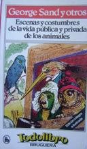 Escenas de la vida pública y privada de los animales