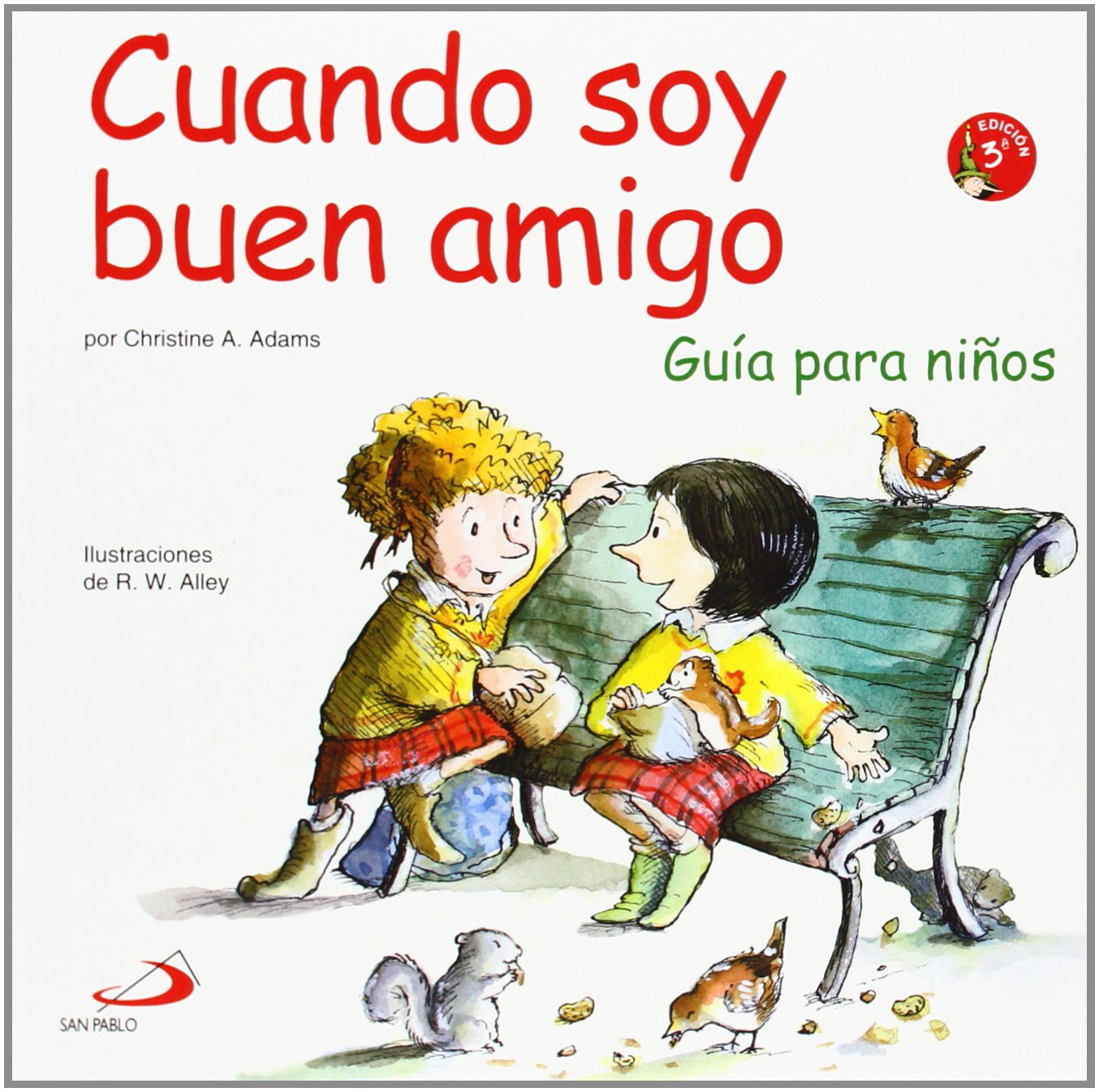 Cuando soy buen amigo: Guía para niños: 20 (Duendelibros para niños)