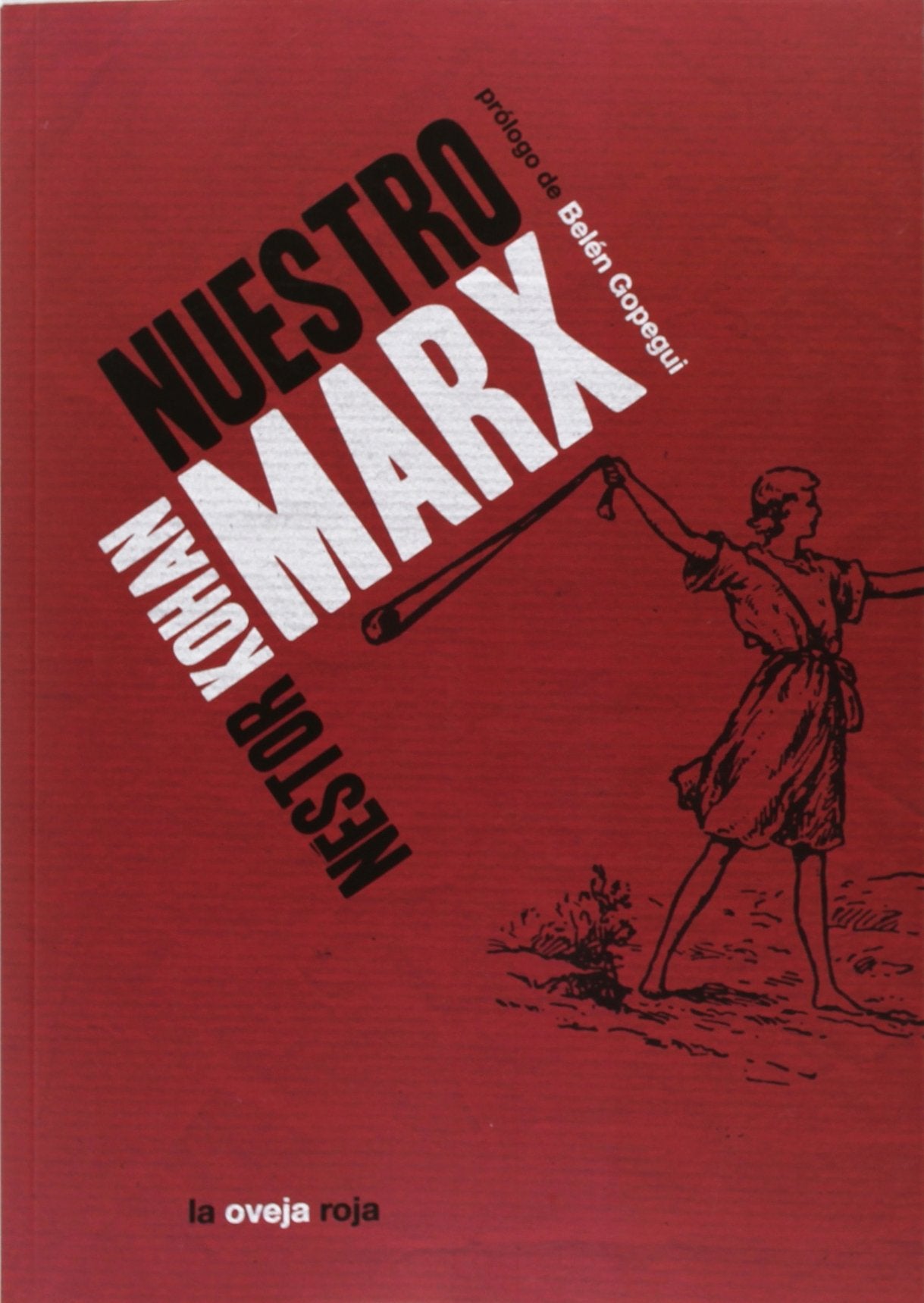 Nuestro Marx (ENSAYO)