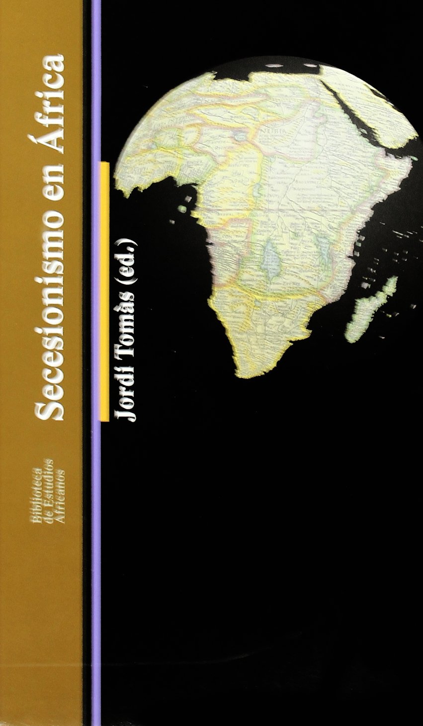 Secesionismo en África (BIBLIOTECA ESTUDIOS AFRICANOS)