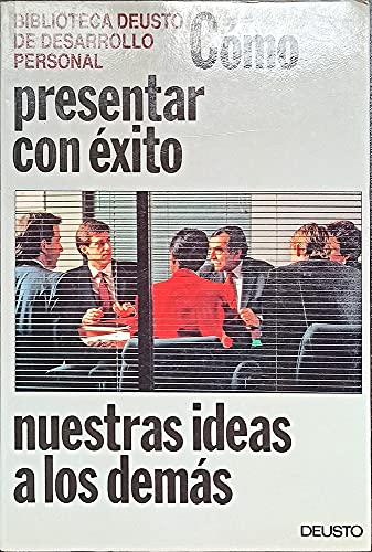 Como presentar con exito nuestras ideas a los dem.