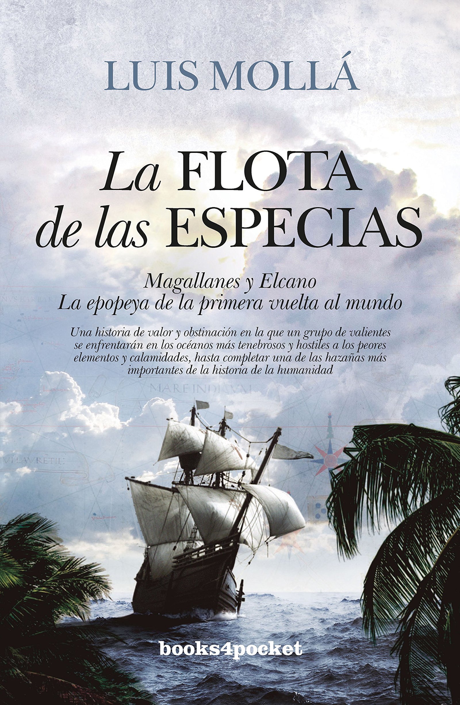 La flota de las especias: Magallanes y Elcano. La Epopeya de la primera vuelta al mundo (Narrativa (Bolsillo))