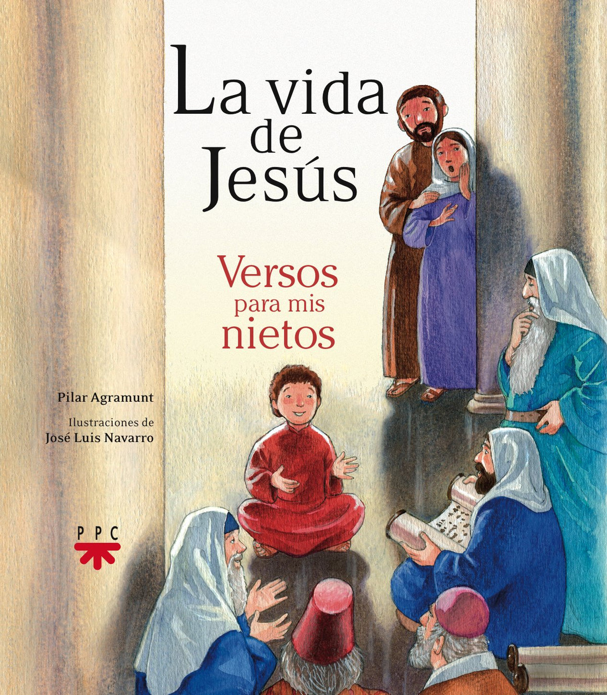 La Vida De Jesús. Versos Para Mis Nietos (NARRATIVA INFANTIL)