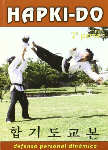 Hapkido 2ª pte. Defensa personal dinámica: defensa personal dinámica. Segunda parte (Libros técnicos de deporte Alas)